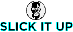 Slick It Up